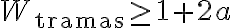 W_{\text{tramas}} \geq 1 + 2a