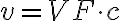 v = VF \cdot c