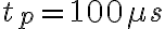 t_p=100 \mu s