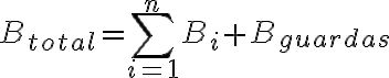B_{total} = \sum_{i=1}^{n} B_i + B_{guardas}