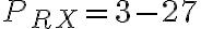 P_{RX} = 3 - 27