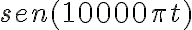 sen(10000\pi t)