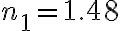 n_1 = 1.48