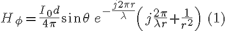 
H_\phi = \frac{I_0 d}{4 \pi} \sin \theta \, e^{-\frac{j 2 \pi r}{\lambda}} \left( j \frac{2 \pi}{\lambda r} + \frac{1}{r^2} \right) \quad (1)
