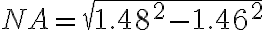 NA = \sqrt{1.48^2 - 1.46^2}