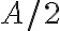 A/2