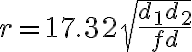 r = 17.32 \sqrt{\frac{d_1 d_2}{f d}}