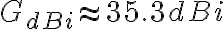 G_{dBi} \approx 35.3 dBi