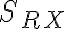 S_{RX}
