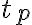 t_p