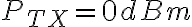 P_{TX} = 0 dBm