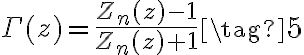 \Gamma(z) = \frac{Z_n(z) - 1}{Z_n(z) + 1} \tag{5}