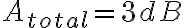A_{total} = 3 dB