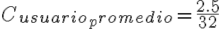 C_{usuario_promedio} = \frac{2.5}{32}
