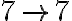7 \rightarrow 7