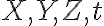 X, Y, Z, t