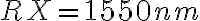 RX = 1550 nm