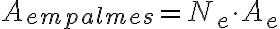A_{empalmes} = N_e \cdot A_e