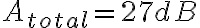 A_{total} = 27 dB