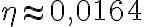 \eta \approx 0{,}0164