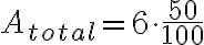 A_{total} = 6 \cdot \frac{50}{100}