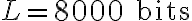 L = 8000 \text{ bits}