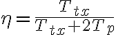 \eta = \frac{T_{tx}}{T_{tx} + 2T_p}