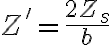 Z' = \frac{2Z_s}{b}