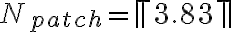 N_{patch} = \left\lceil 3.83 \right\rceil