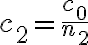 c_2=\frac{ c_0} {n_2}